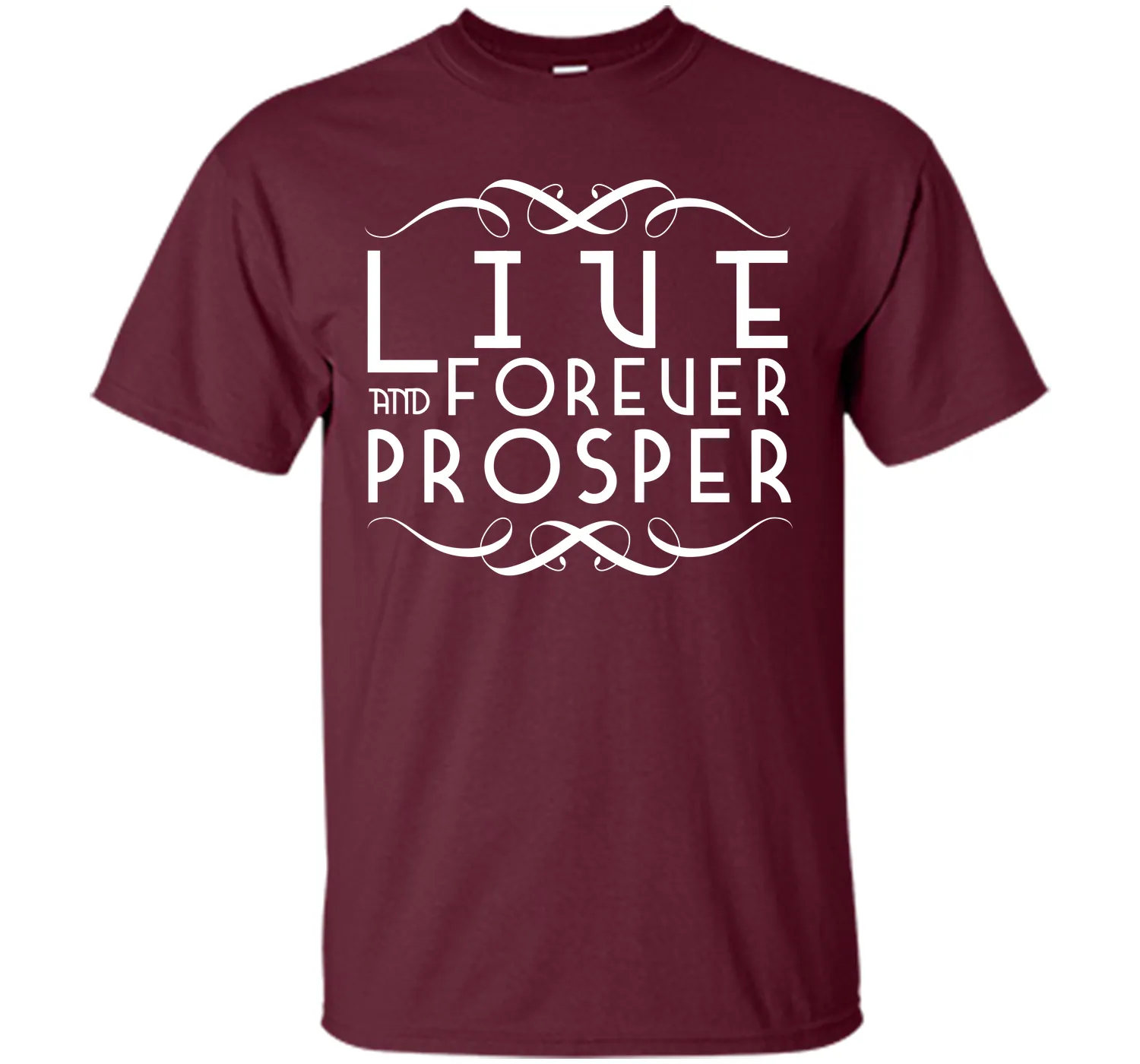Live Forever and Prosper 2 T-Shirt