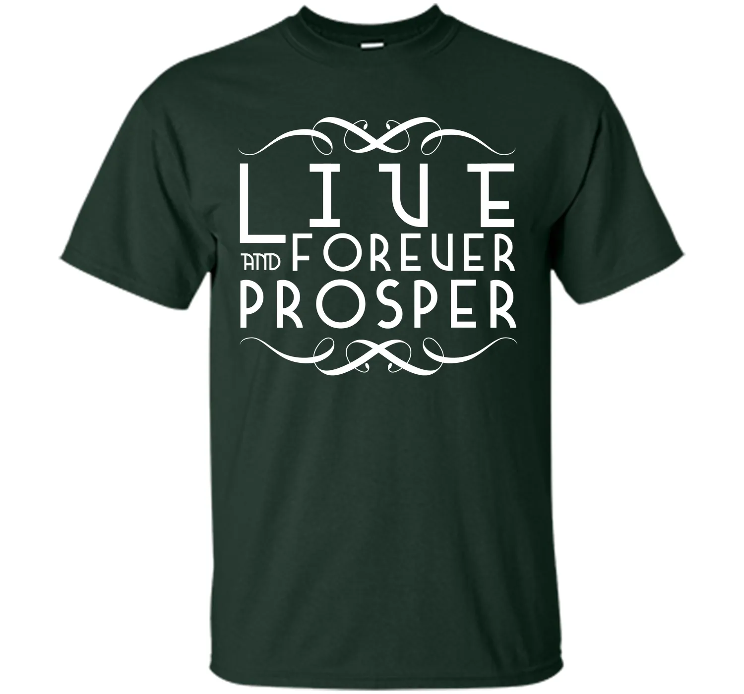 Live Forever and Prosper 2 T-Shirt