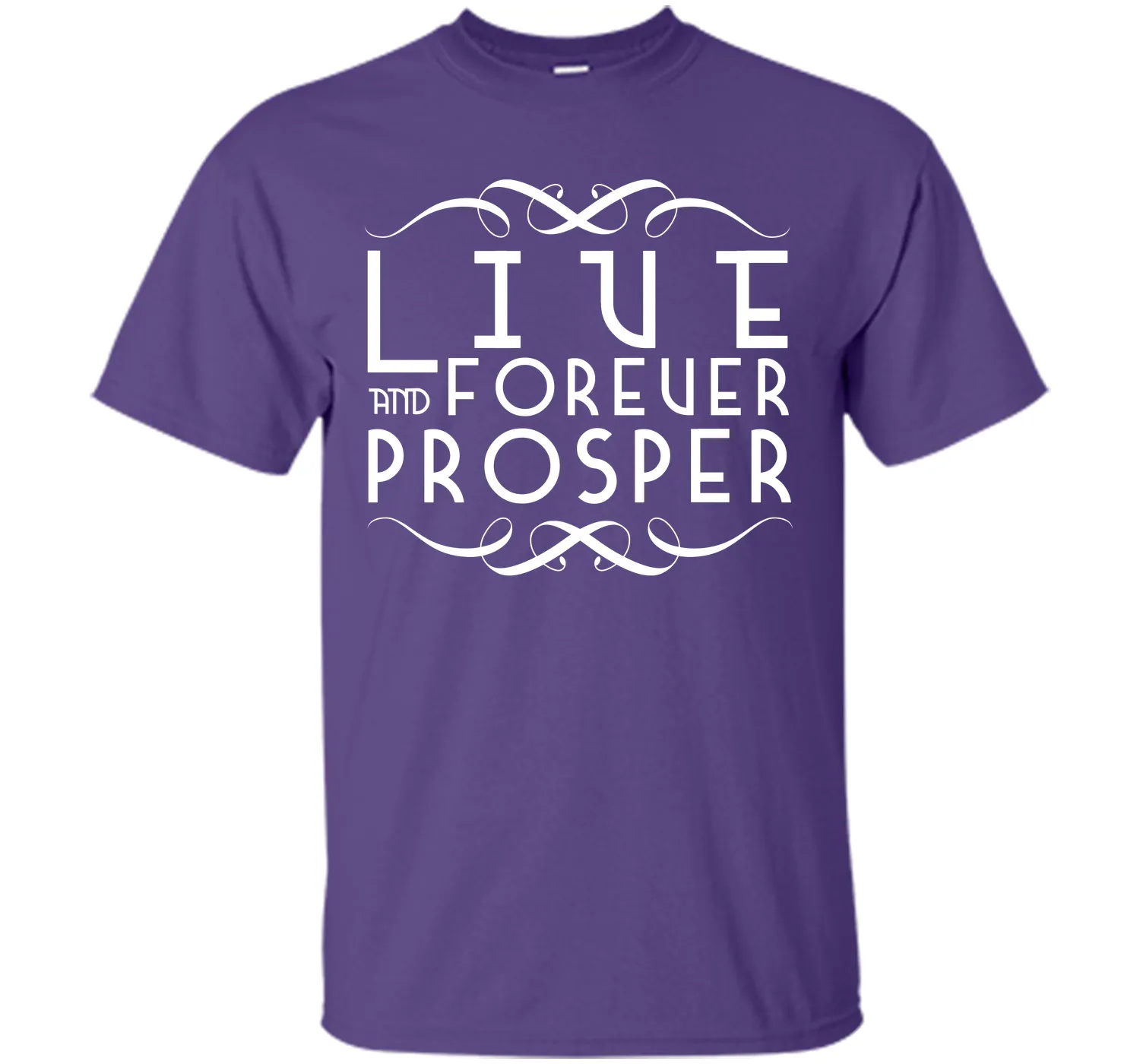 Live Forever and Prosper 2 T-Shirt