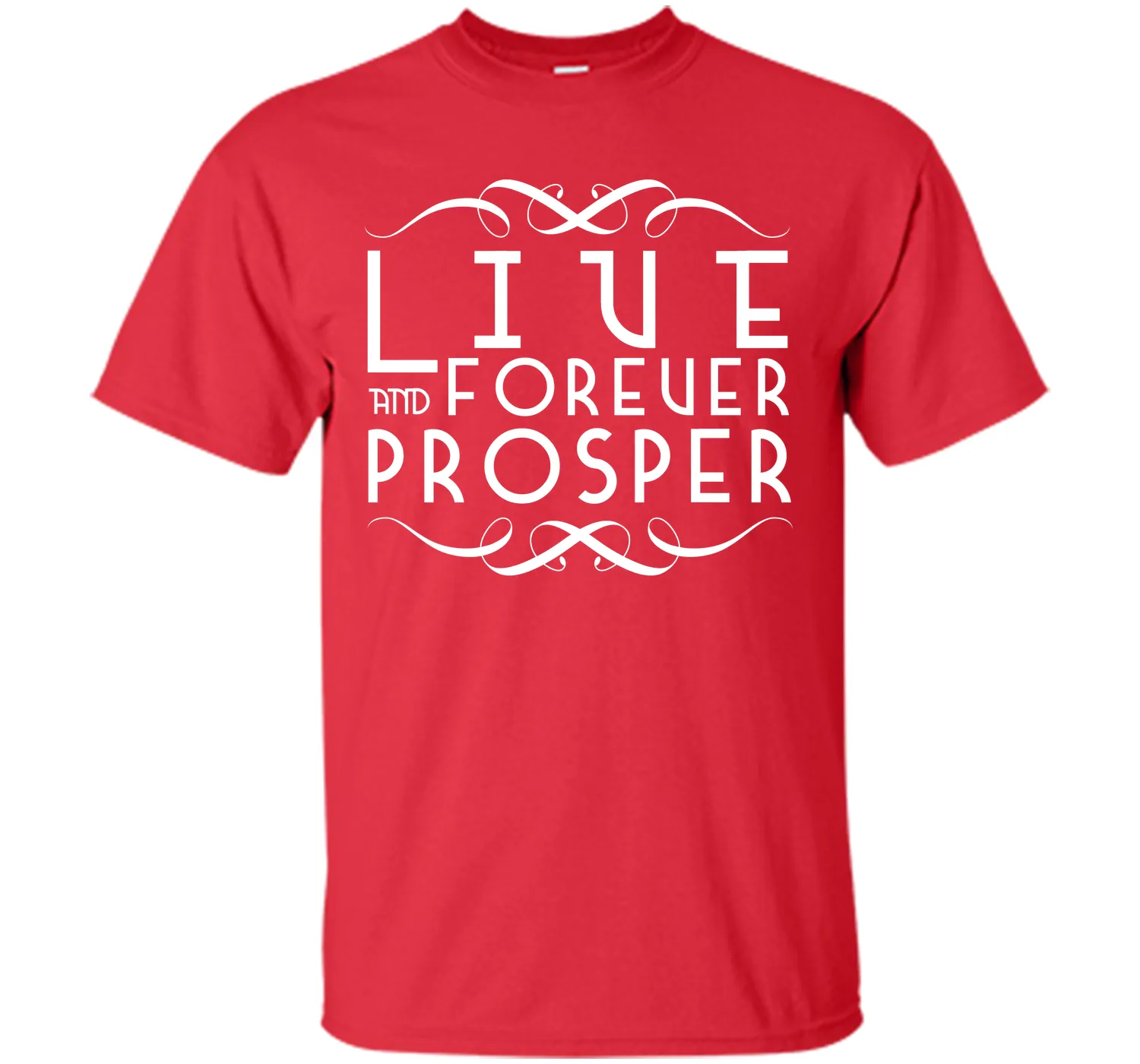 Live Forever and Prosper 2 T-Shirt