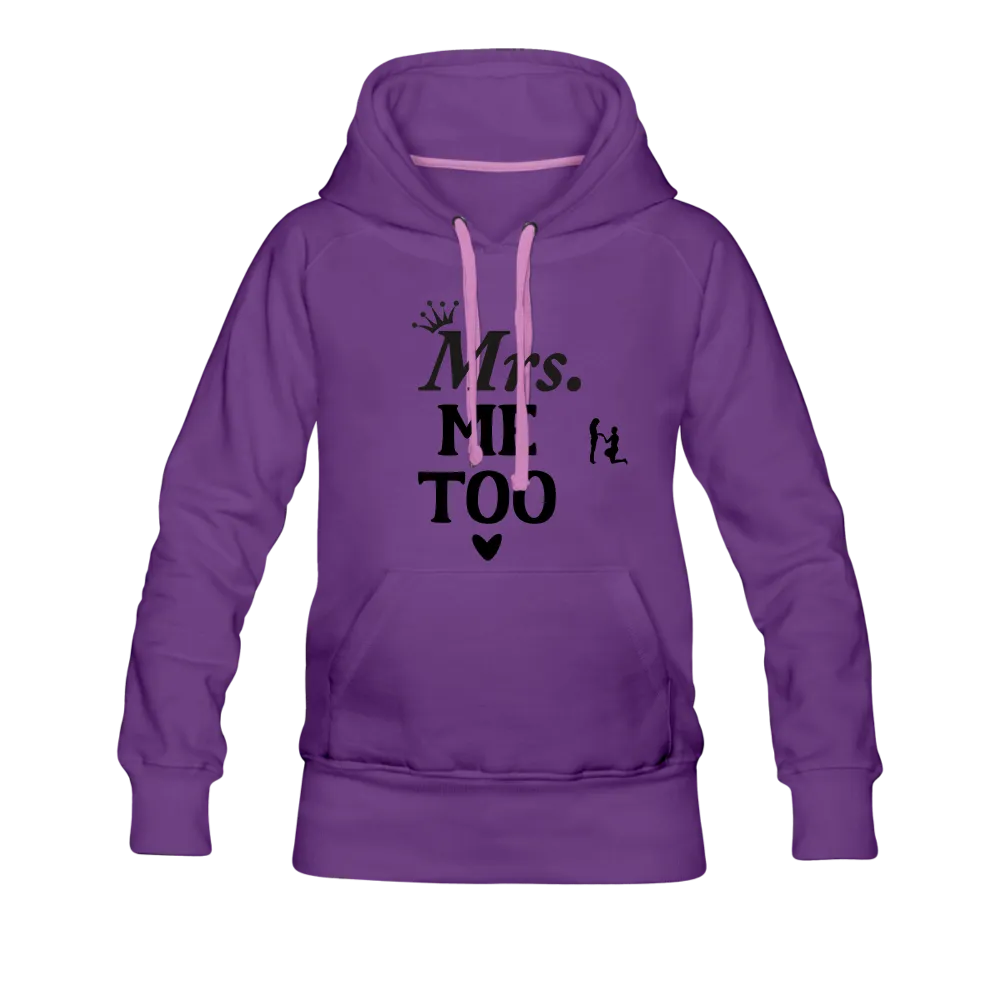 Mrs. Me Too Women’s Premium Hoodie
