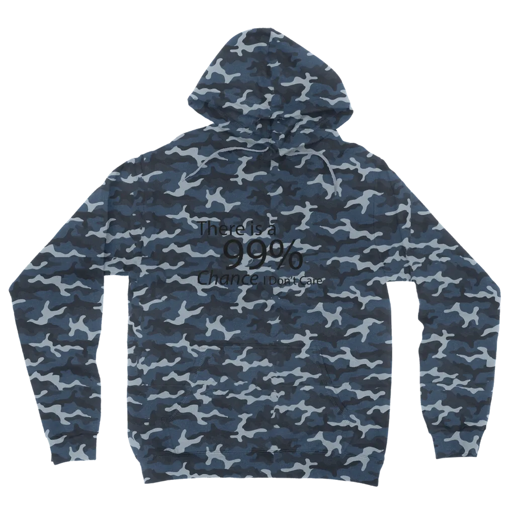 There is a 99% Chance I Don't Care Text Camouflage Adult Hoodie